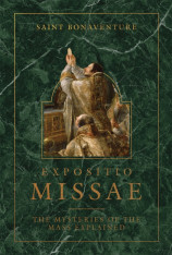 Expositio Missae: The Mysteries of the Mass Explained